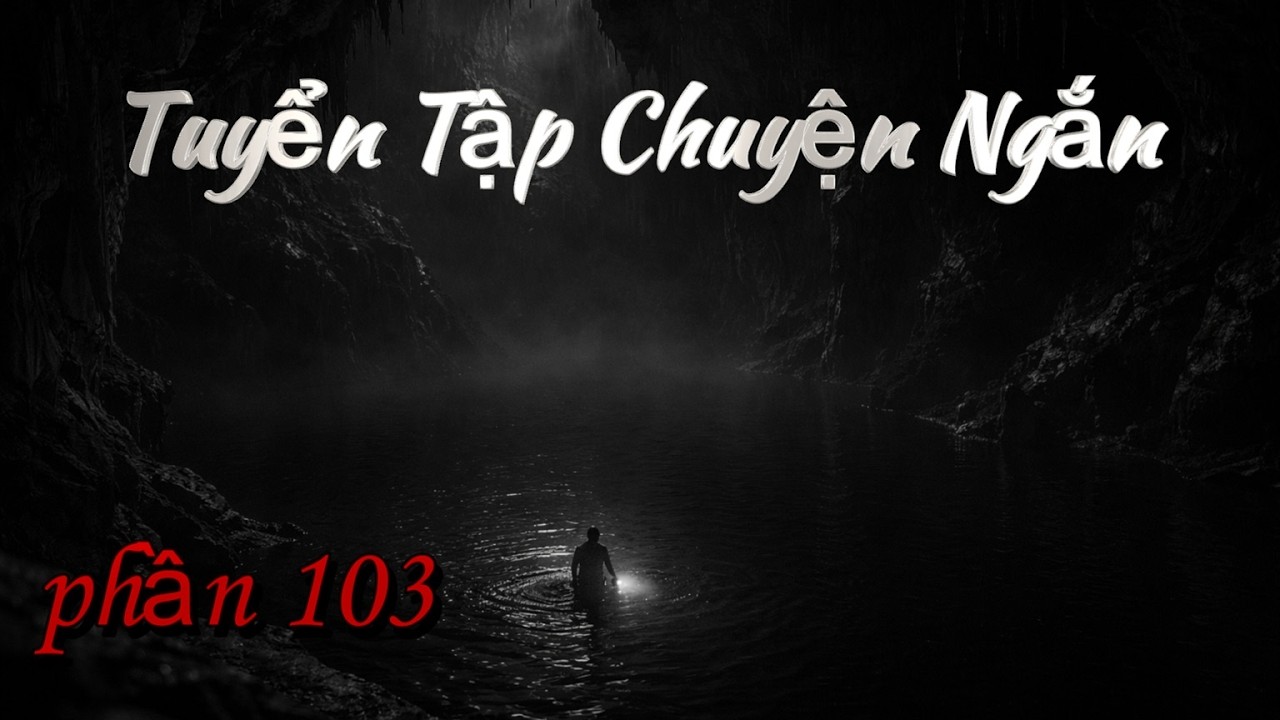 r/nosleep | Tuyển Tập Chuyện Ngắn Phần 103 | cre: Lười Lải Nhải