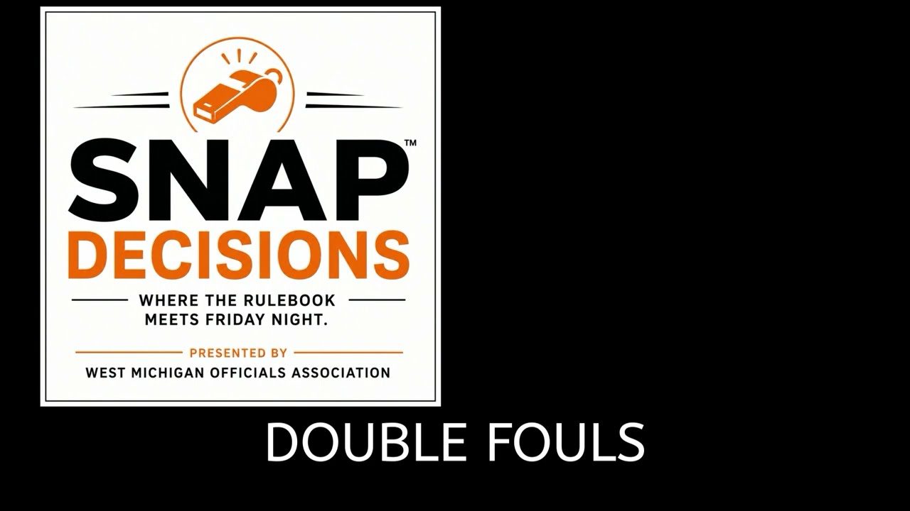 Snap Decisions Episode 3, DOUBLE FOULS