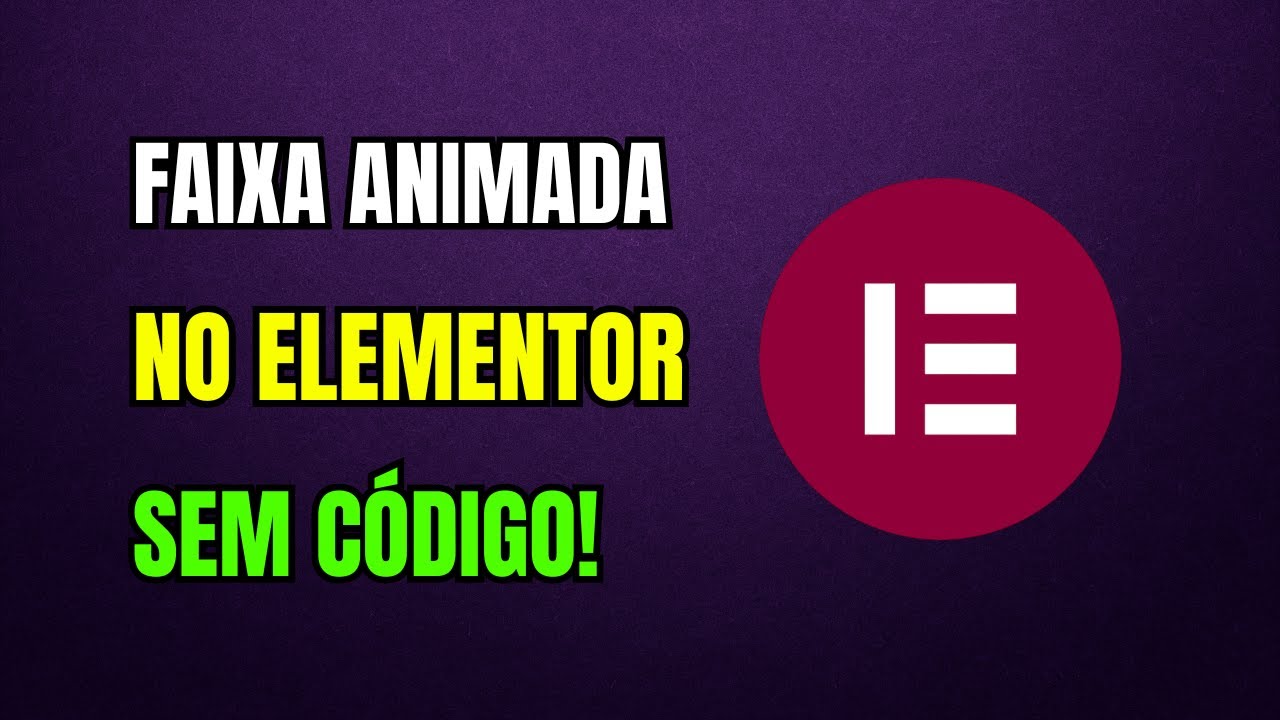 Como FAZER FAIXA ANIMADA no ELEMENTOR