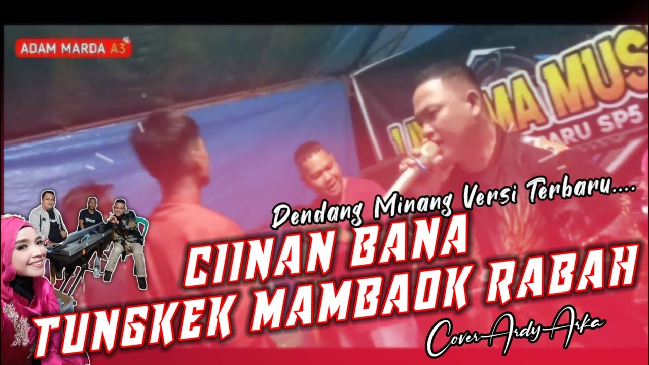 CIINAN BANA || TUNGKEK MAMBAOK RABAH - Cover By Ardy Arka || Versi Dendang Terbaru 2024