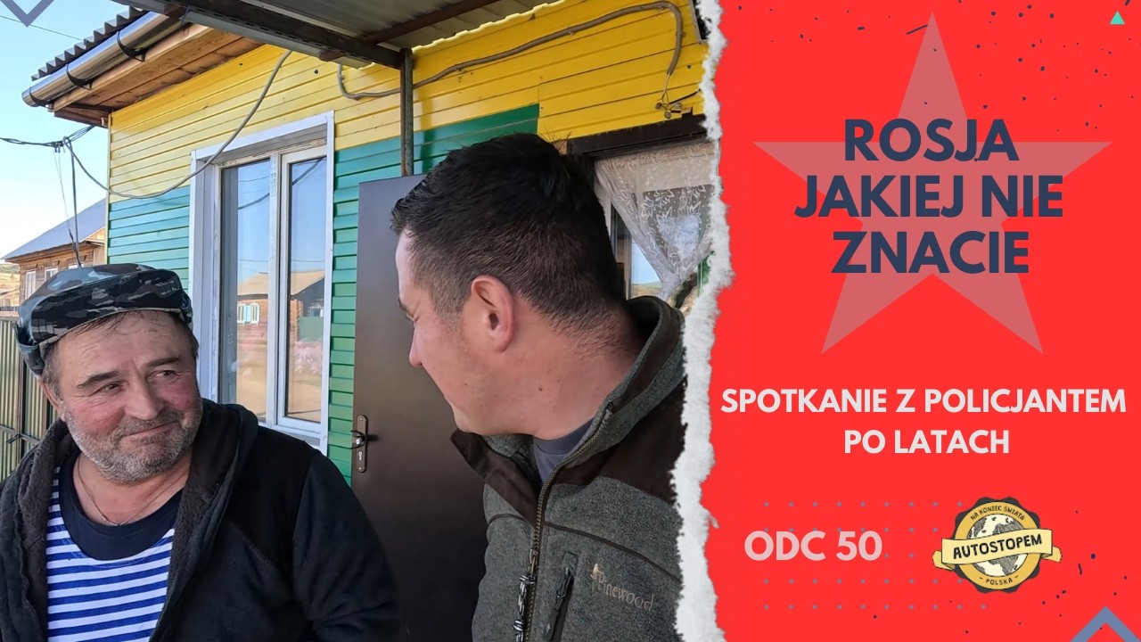 Rosja jakiej nie znacie. Spotkanie z policjantem po latach (odc.50)