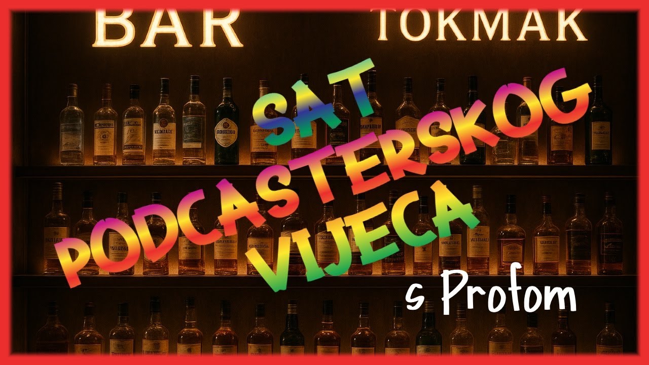 SAT PODCASTERSKOG VIJECA- TOKMAK BAR