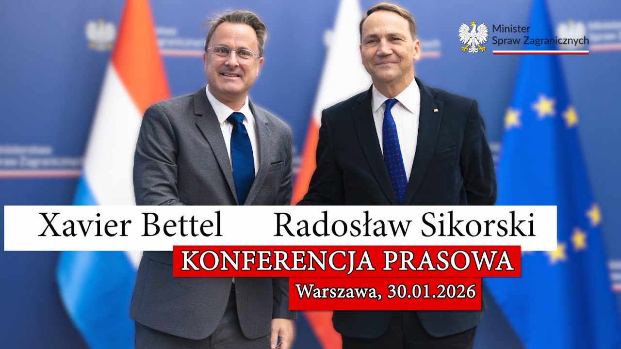 Radosław Sikorski: Konferencja po spotkaniu z ministrem spraw zagranicznych Luksemburga, 30.01.2026