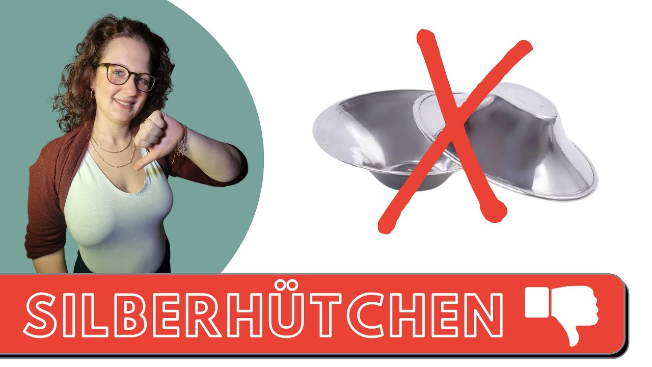 Warum SILBERHÜTCHEN bei wunden Brustwarzen nicht helfen. Achtung, gefährlich!