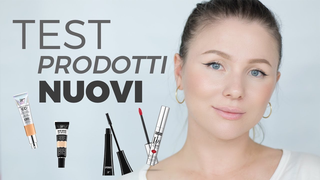 TESTIAMO PRODOTTI NUOVI - IT COSMETICS cc cream, PUPA MILANO love proof