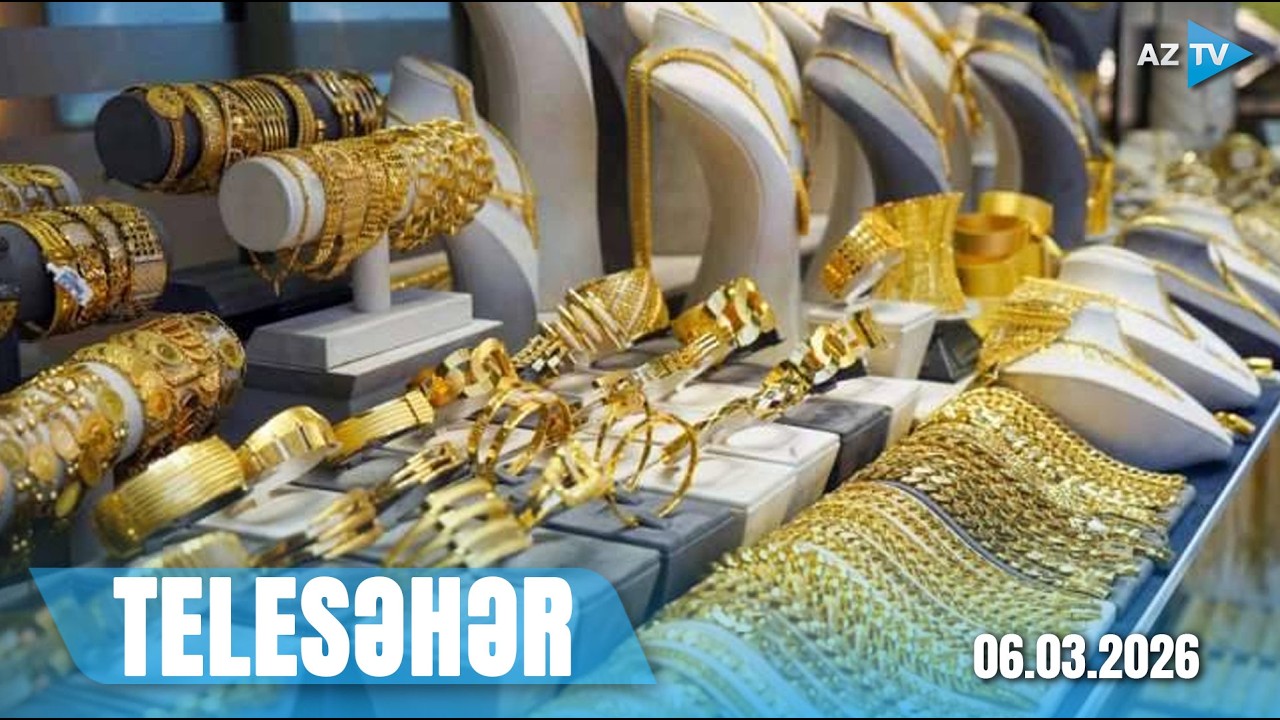 Ramazan ayında qızıl bazarının son vəziyyəti I TELESƏHƏR - 06.03.2026