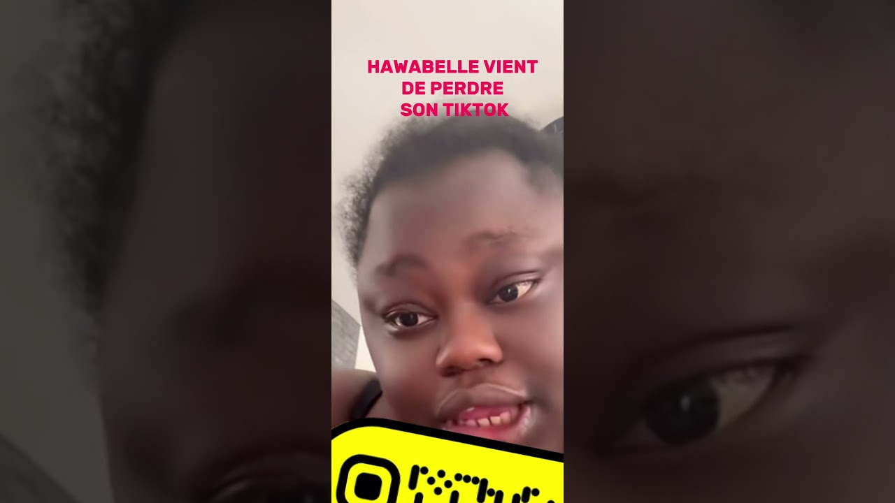 HAWABELLE A PERDU SON COMPTE TIKTOK 