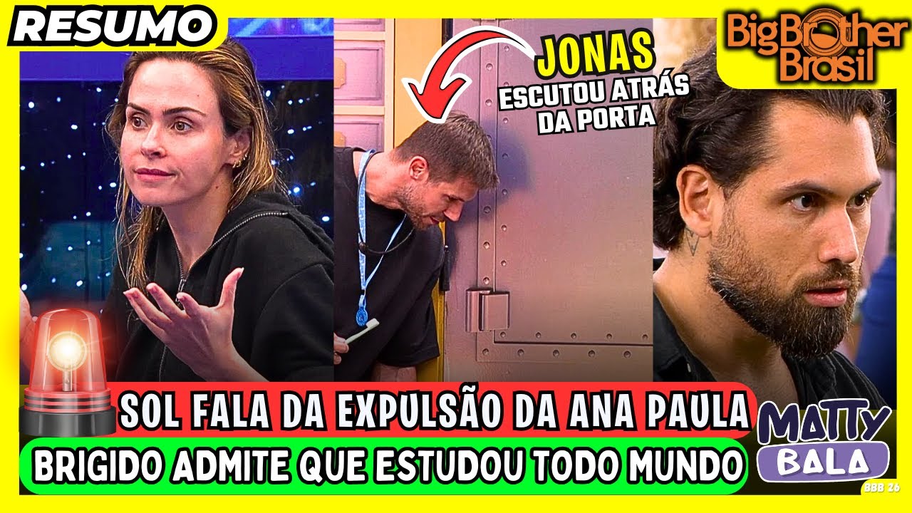 🟡 MADRUGADA RECHEADA DE BRIGAS: SOL diz q ANA PAULA saiu EXPULSA // MILENA SURT4 no BBB #bbb #bbb26