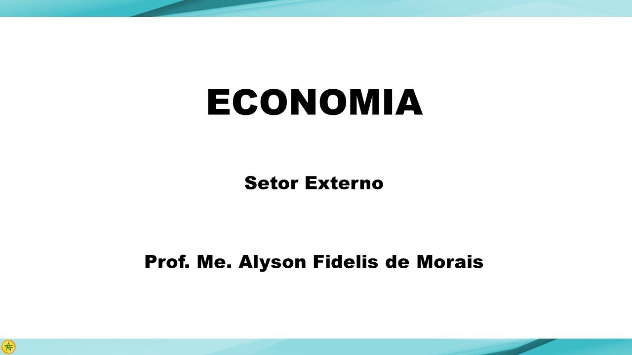 Aula 20 - Economia - Setor Externo