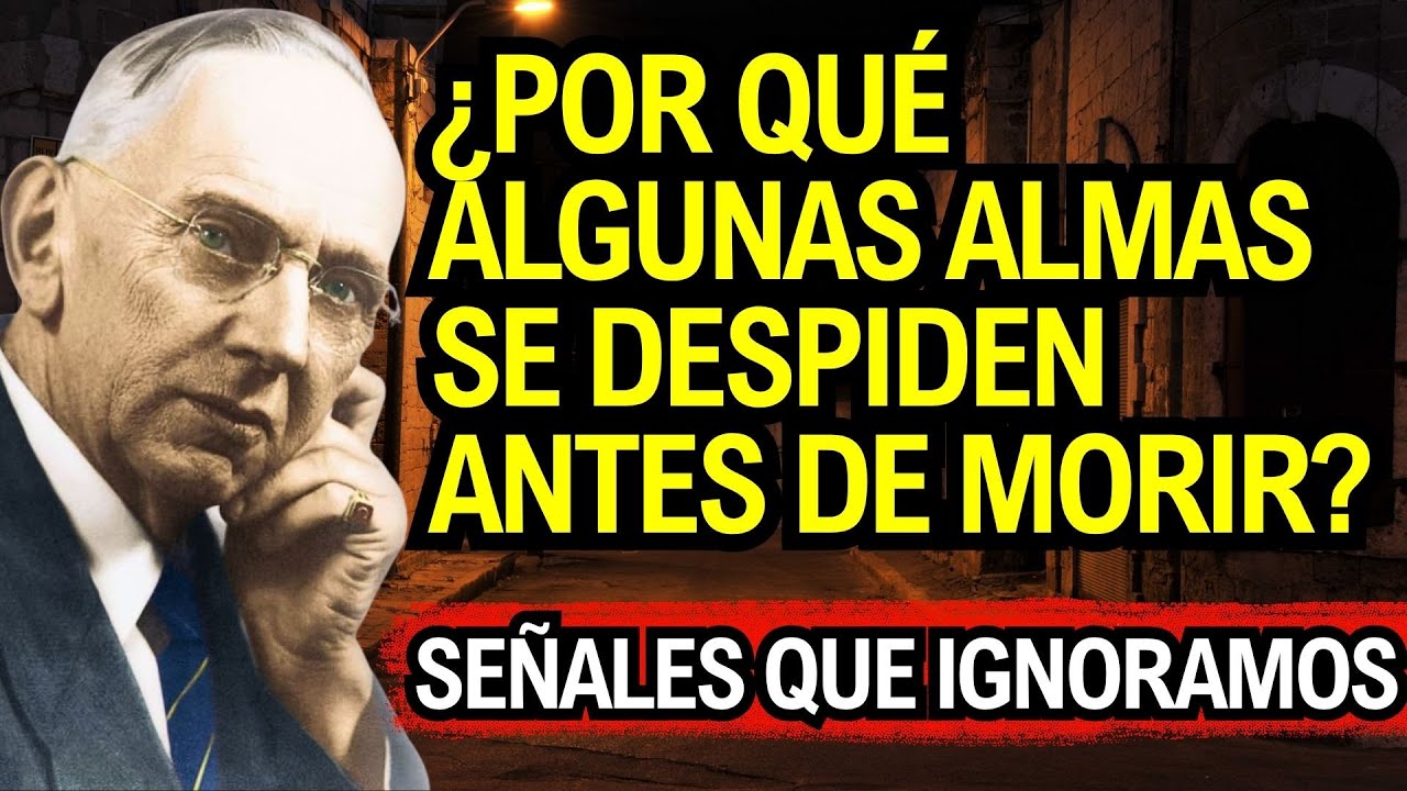 ¿Por qué algunas almas se despiden antes de morir? Señales que ignoramos – Edgar Cayce