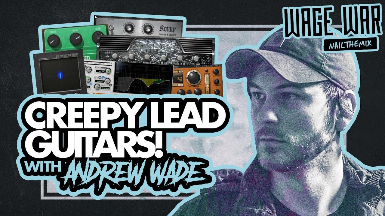 MIXING WAGE WAR LEAD GUITARS w/ Andrew Wade