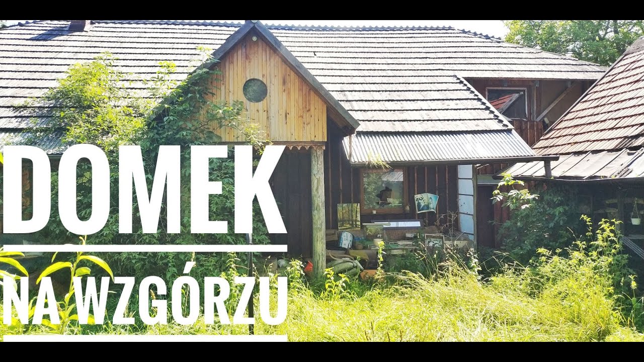 Domek Na Wzgórzu |Urbex #191|