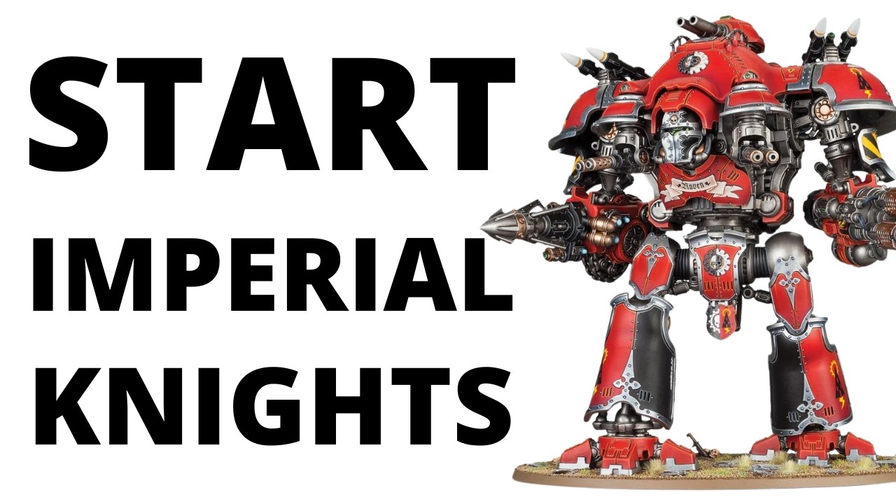Как создать армию Имперских Рыцарей для Warhammer 40K — руководство для начинающих!
