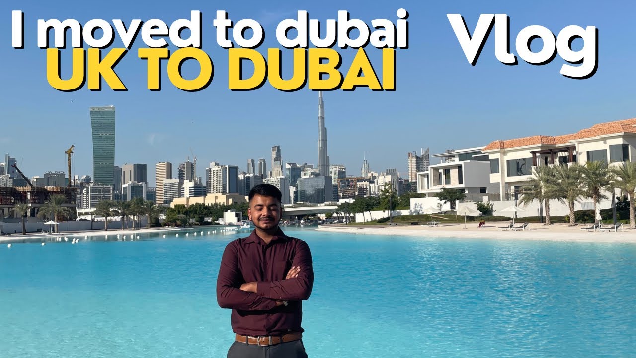 I moved to dubai ./uk to dubai vlog #dubai