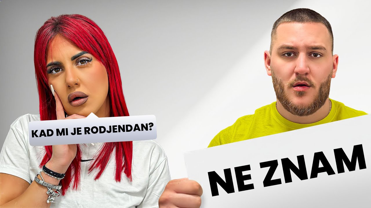 KOLIKO SE DOBRO POZNAJEMO? *raskinuli smo*