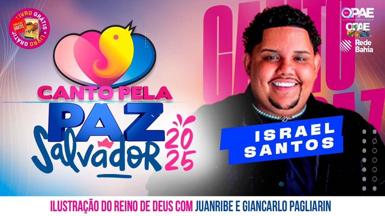 ISRAEL SANTOS | CANTO PELA PAZ SALVADOR 2025