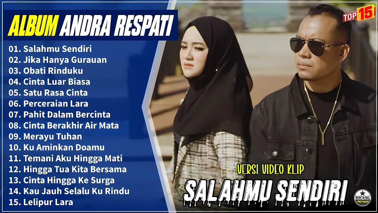 Andra Respati Full Album || SALAHMU SENDIRI - JIKA HANYA GURAUAN - Pop Melayu Terpopuler On Trending
