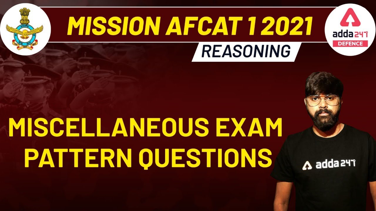 AFCAT 1 2021 | Reasoning | Miscellaneous Exam Pattern Questions