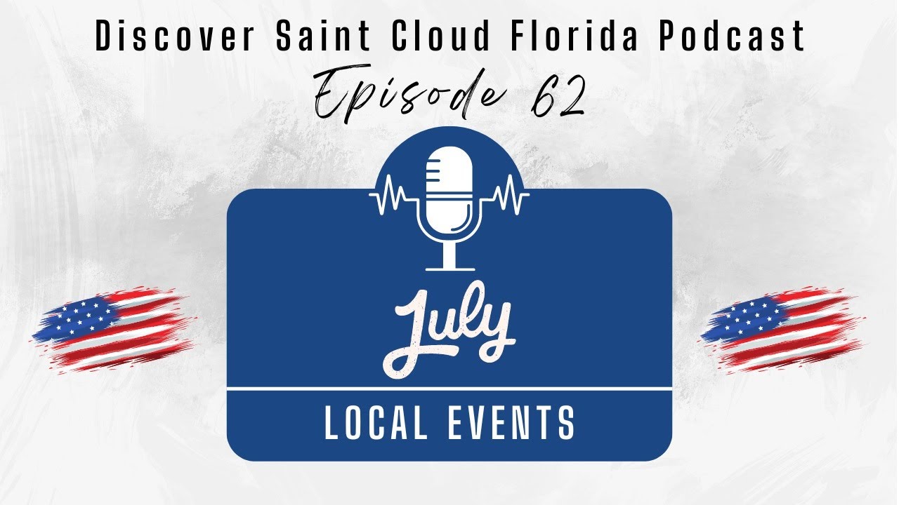 Events in Saint Cloud Florida: July 2023 | Things To Do In Saint Cloud FL In July 2023