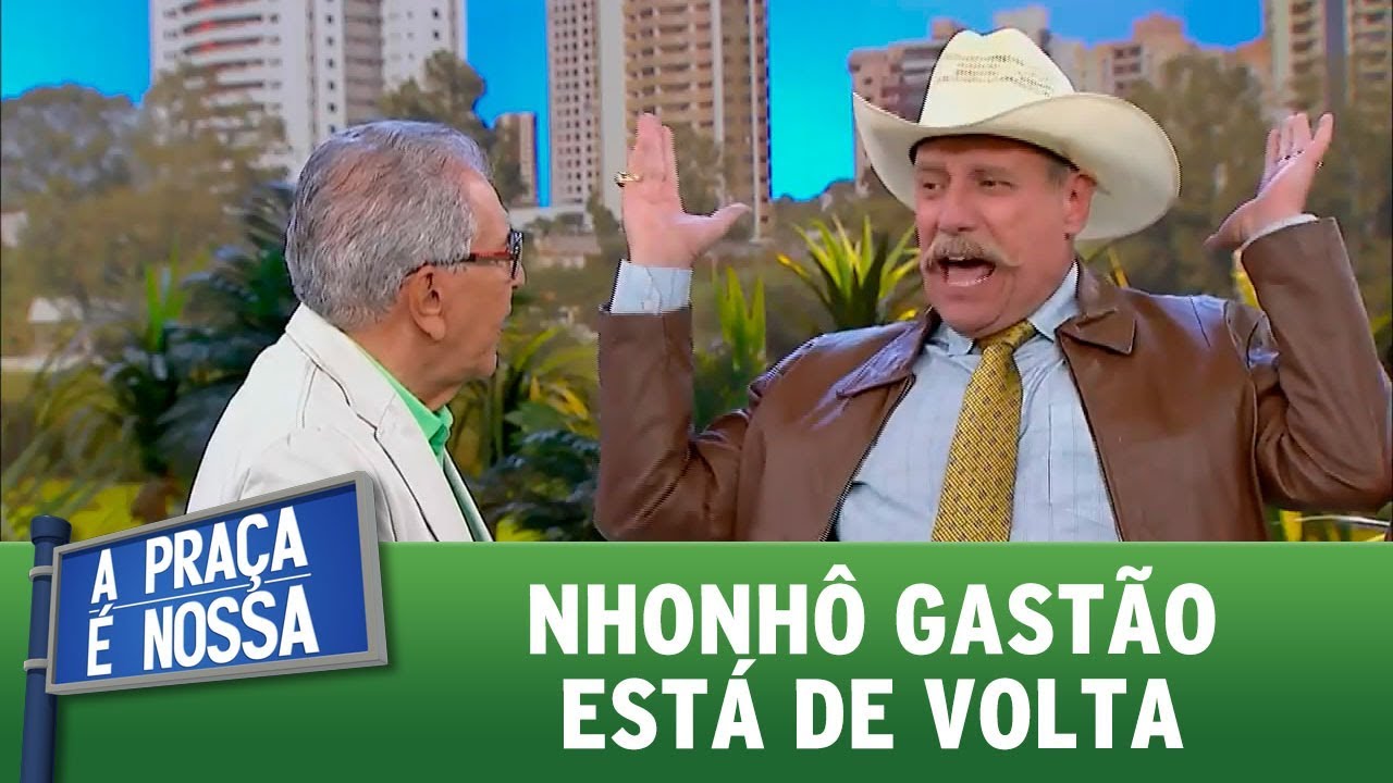 Nhonhô Gastão está de volta | A Praça é Nossa (26/10/17)
