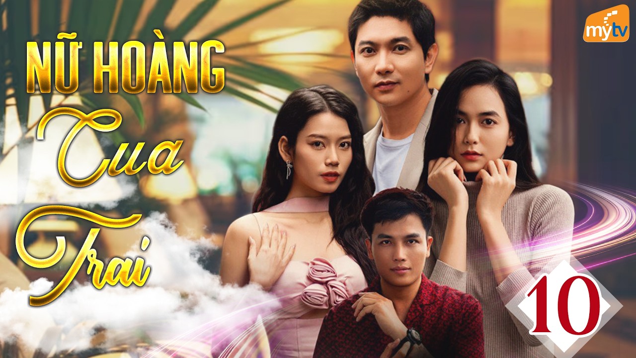 Nữ Hoàng Cua Trai - Tập 10 | Nữ Chủ Tịch Xinh Đẹp Bị Chồng Và Bạn Thân Phản Bội Ngay Trước Ngày Cưới