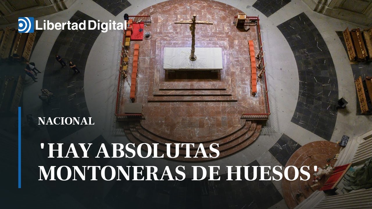 Sobre el estado actual de los osarios del Valle de los Caídos: "Hay absolutas montoneras de huesos"