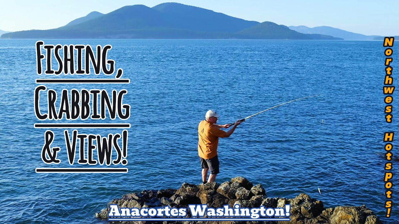 FISHING, CRABBING, SAN JUAN ISLAND VIEWS!..WASHINGTON PARK IN ANACORTES WASHINGTON! #pnwfishing