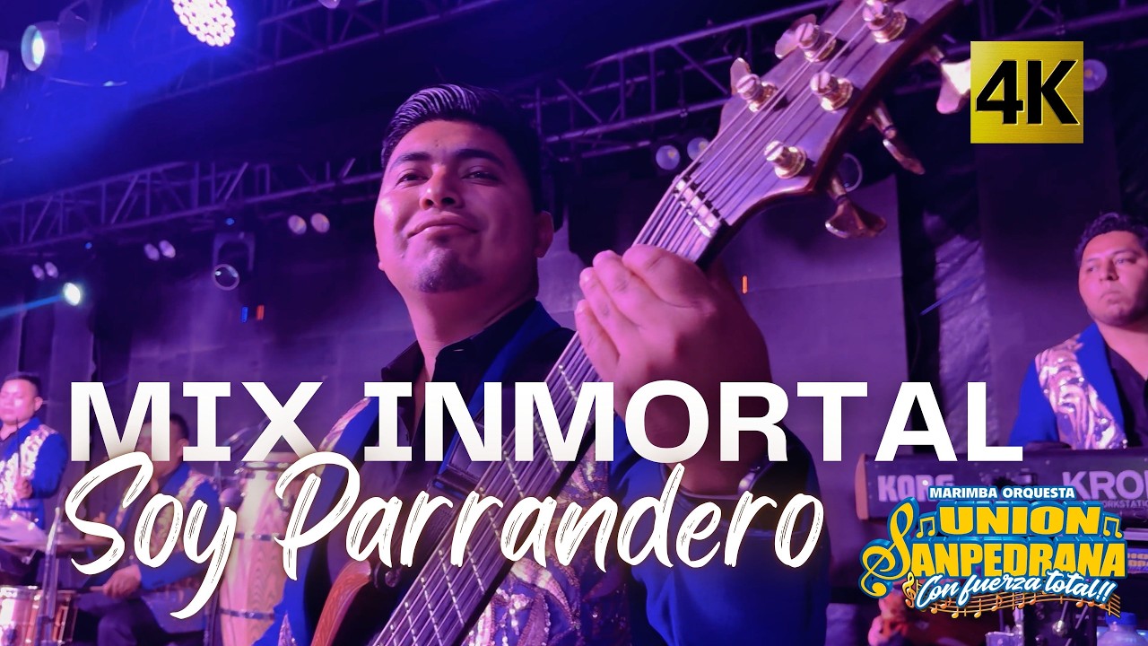Marimba Orquesta Union Sanpedrana - Mix Inmortal Soy Parrandero 4K