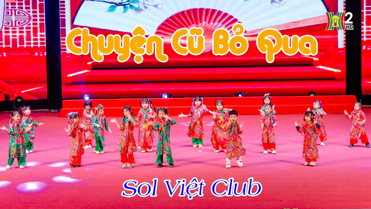 CHUYỆN CŨ BỎ QUA  – CLB Nghệ thuật Sol Việt | PHÚC XUÂN AN GIA