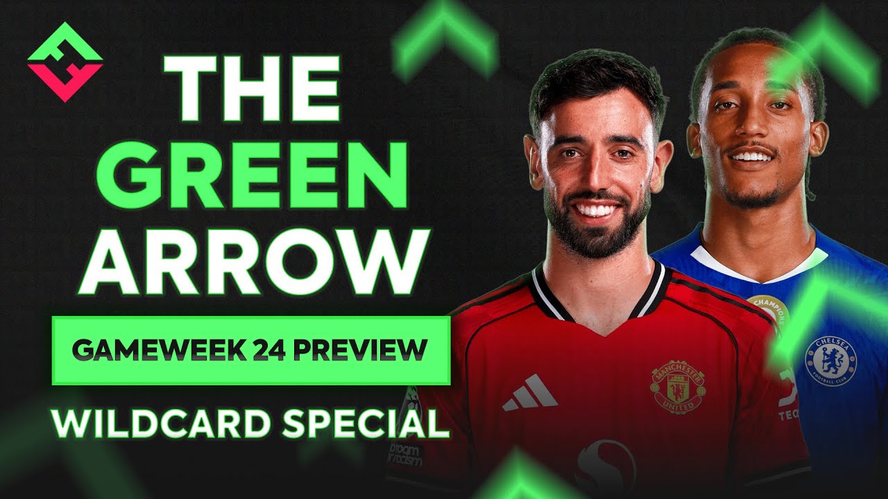 FPL Gameweek 24 Preview | Wildcard Special | Green Arrow Podcast | Fantasy Premier League 2025/26