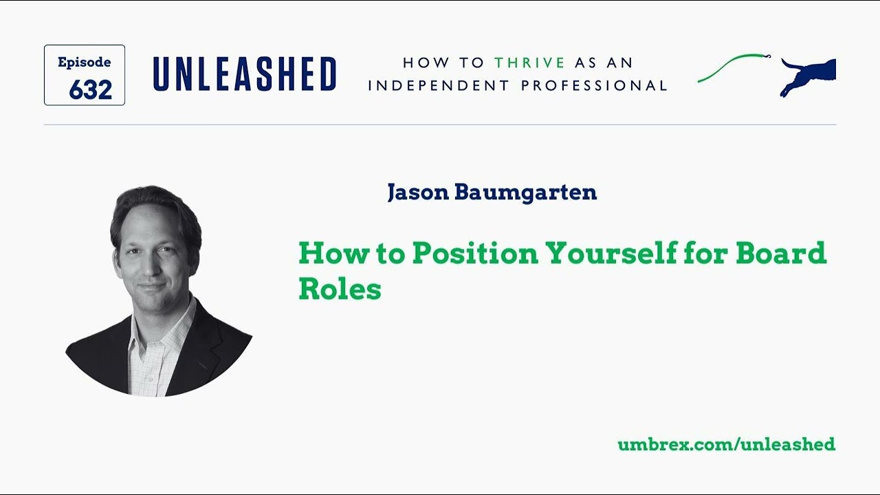 632. Jason Baumgarten, How to Position Yourself for Board Roles