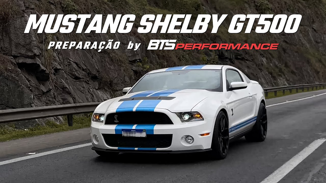 Mustang Shelby GT500 - Preparação by BTS Performance