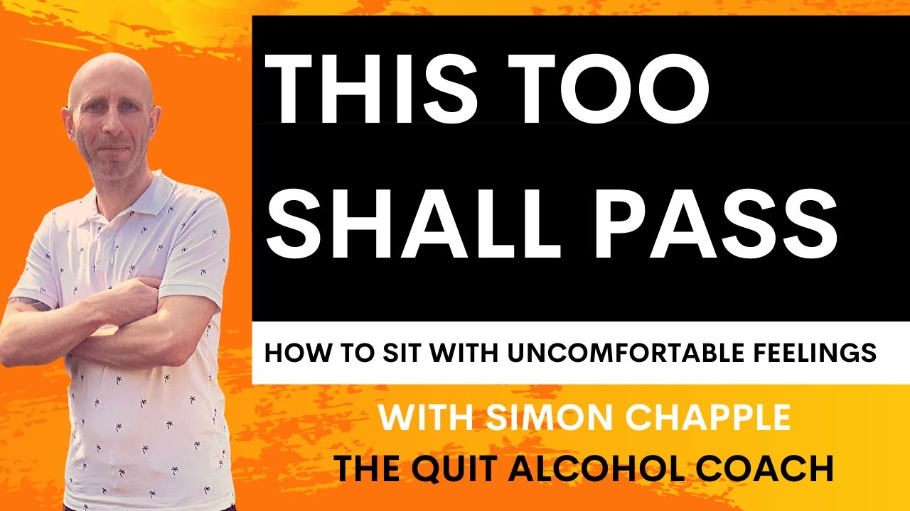 This too shall pass - how to sit with uncomfortable feelings