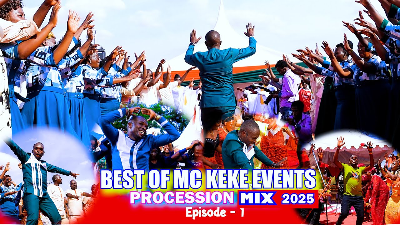 BEST OF MC KEKE EVENTS PROCESSION 2025  COLLECTIONS EPISODE-1 KEKE FILMS 0728 990 478