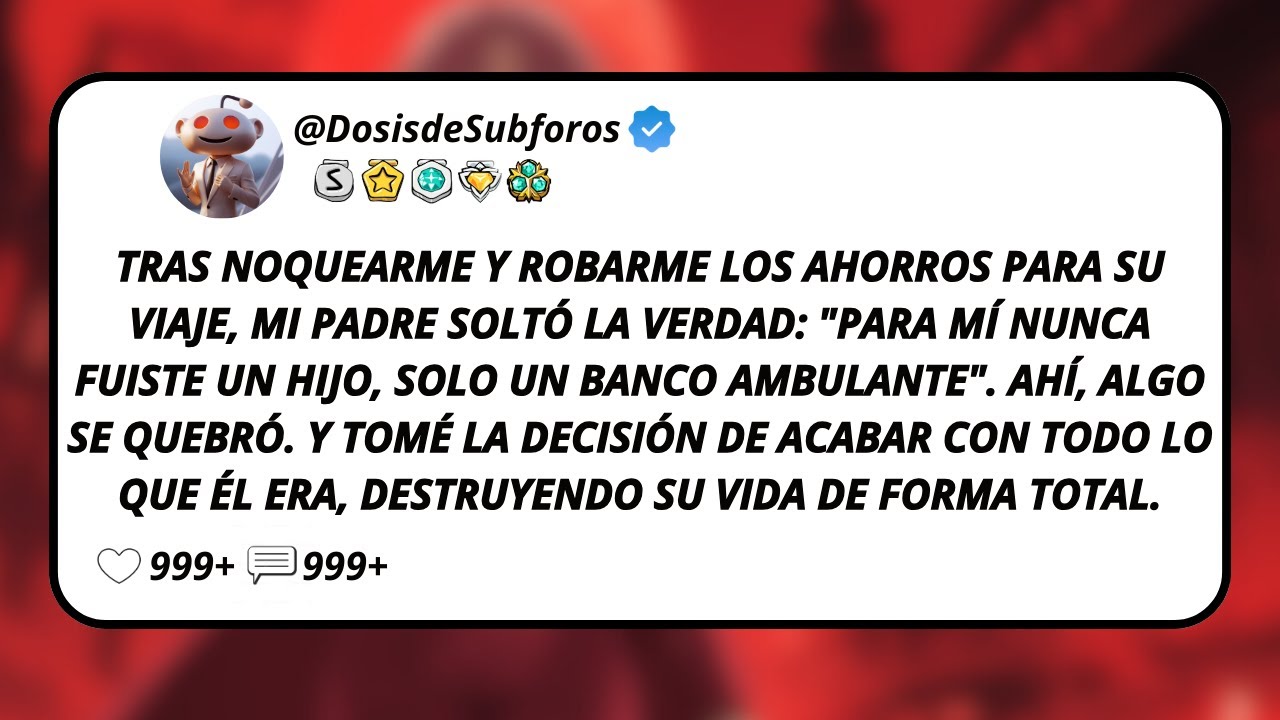 Tras Noquearme Y Robarme Los Ahorros Para Su Viaje, Mi Padre Soltó La Verdad: 