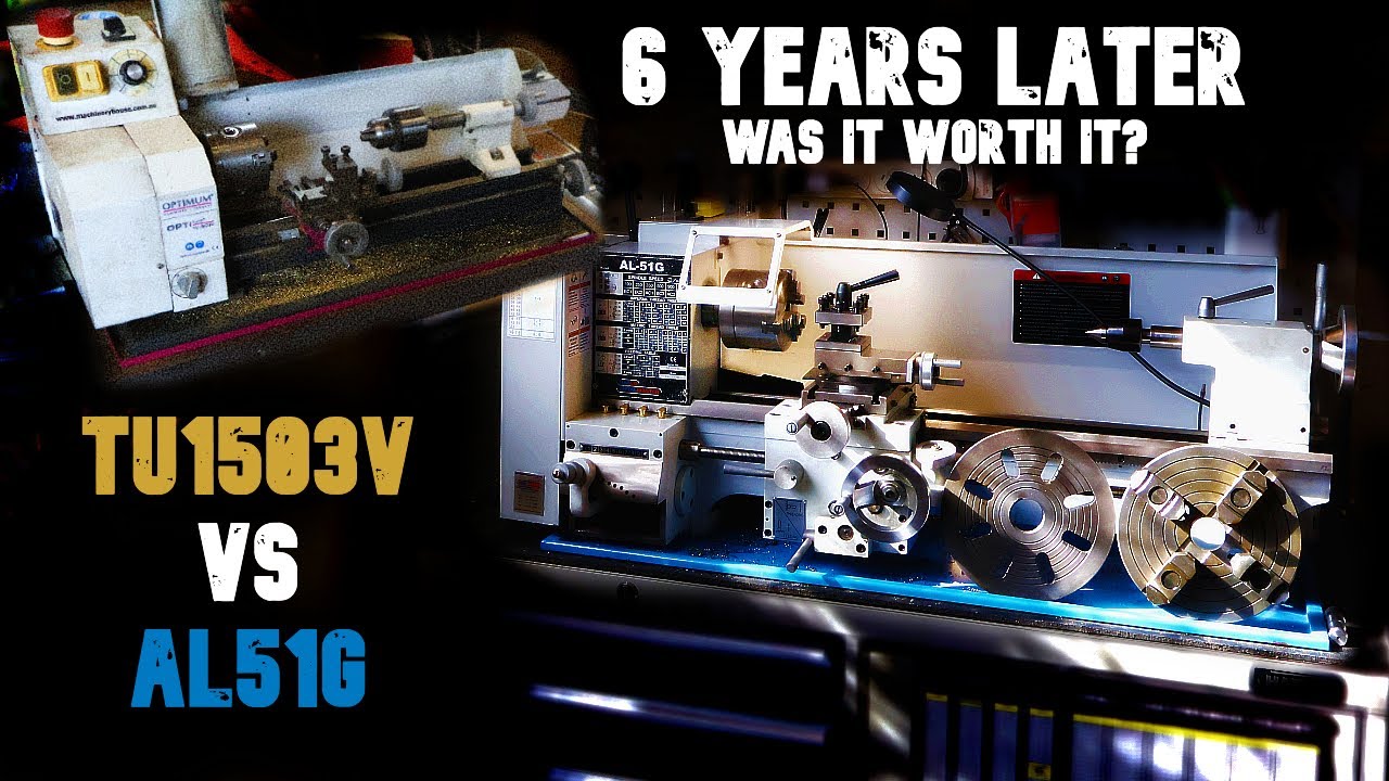 6 Years Later – Was the TU1503V Metal Lathe Worth It? Upgrading to the AL 51G