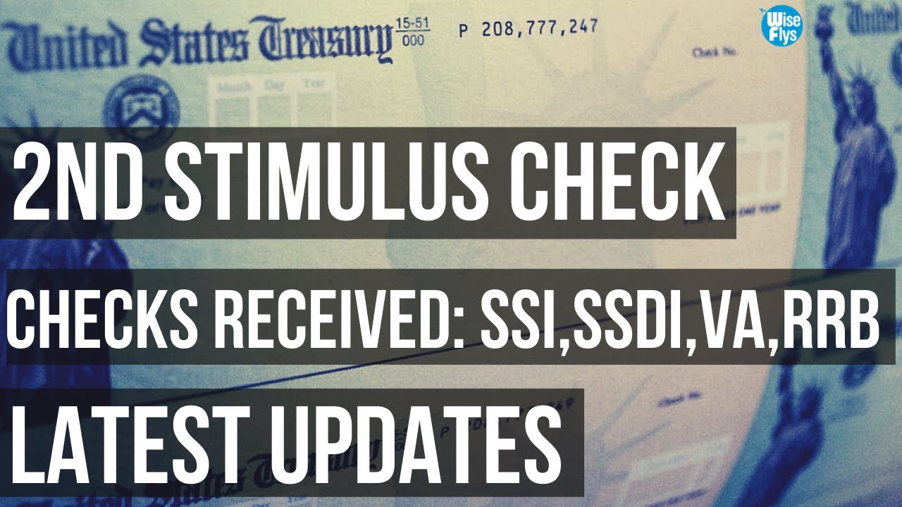 2nd Stimulus Updates | More $1,200 Checks Sent | When To Expect