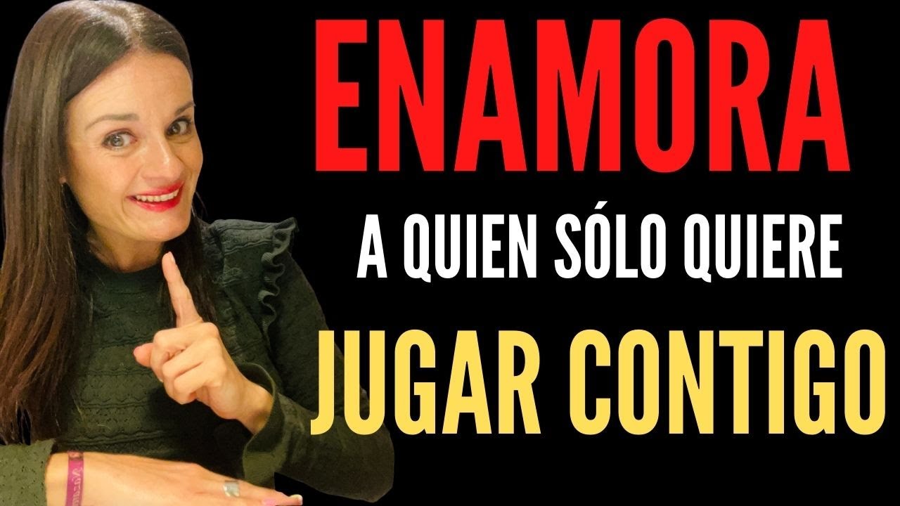 5 FORMAS DE ENAMORAR a quien sólo QUIERE JUGAR CONTIGO