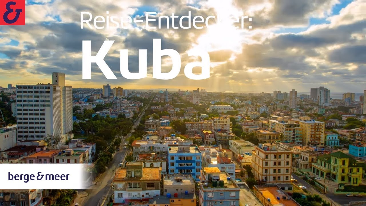 Kuba Reise: Entdecker-Video (Langfassung) | Berge & Meer