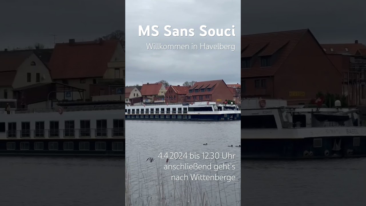 MS Sans Souci in Havelberg, willkommen G&auml;ste!
