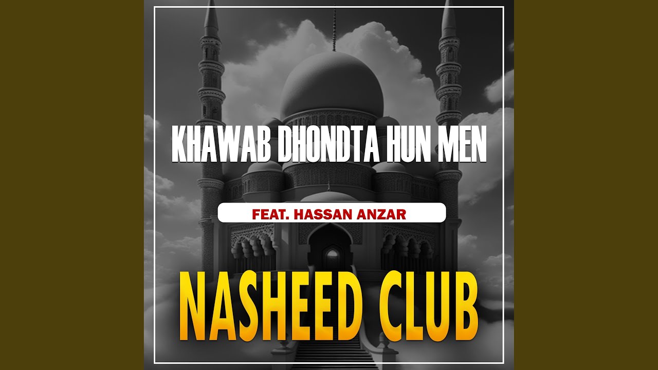 Khawab Dhondta Hun Men (feat. Hassan Anzar)