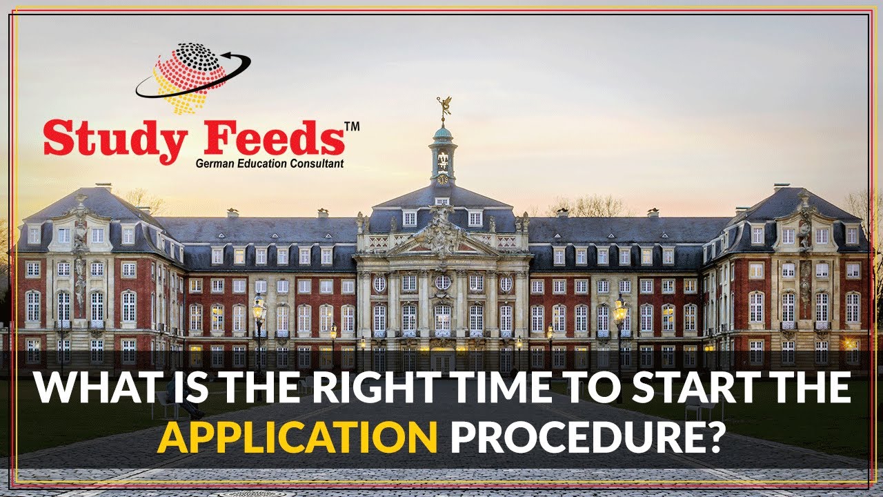 What is the RIGHT TIME TO START THE application PROCEDURE?
