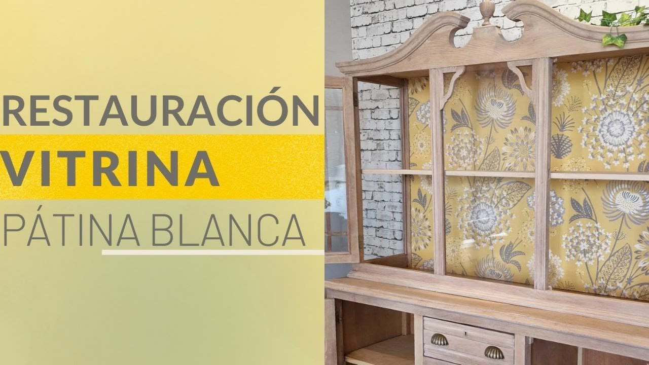 RESTAURACION DE VITRINA DE MADERA con PATINA BLANCA