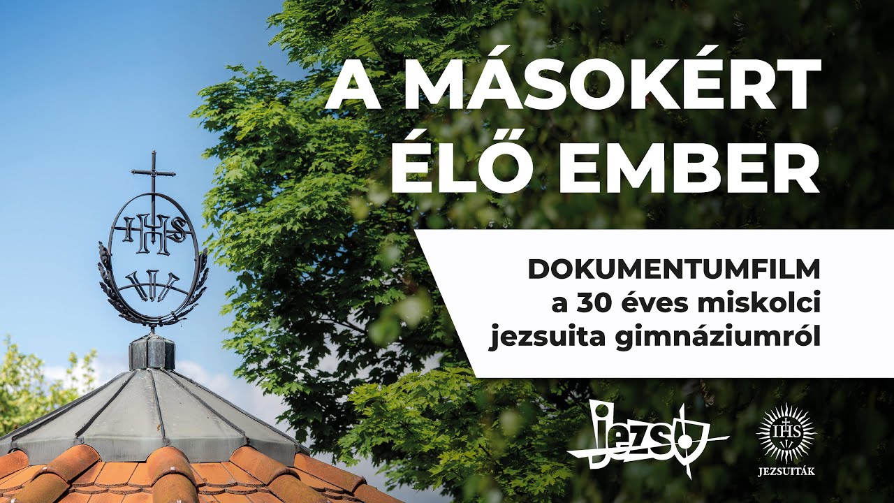 A másokért élő ember - dokumentumfilm a Jezsuról