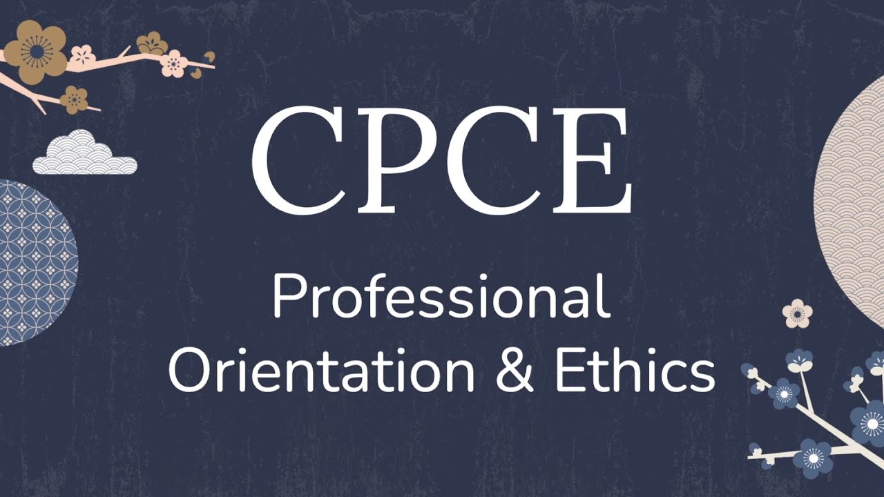 CPCE Ethics & Professional Orientation Practice Questions | Counseling Exam Prep 2025