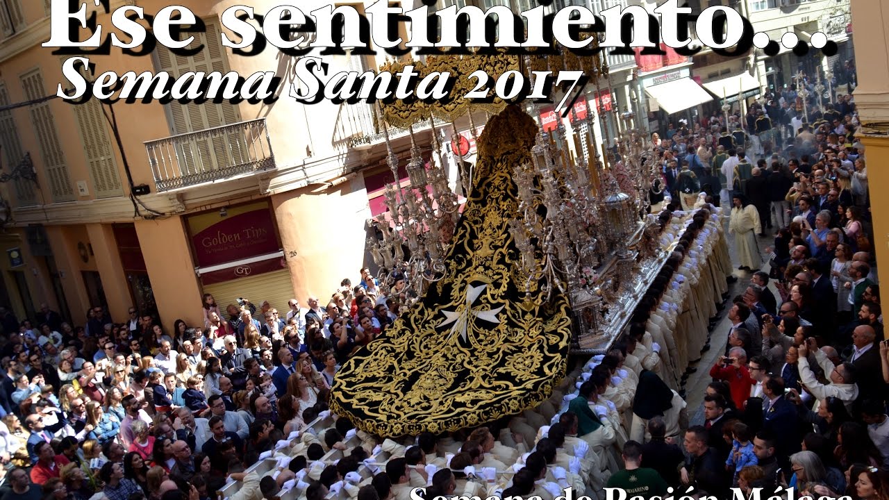 Ese sentimiento... [Semana Santa de Málaga 2017]