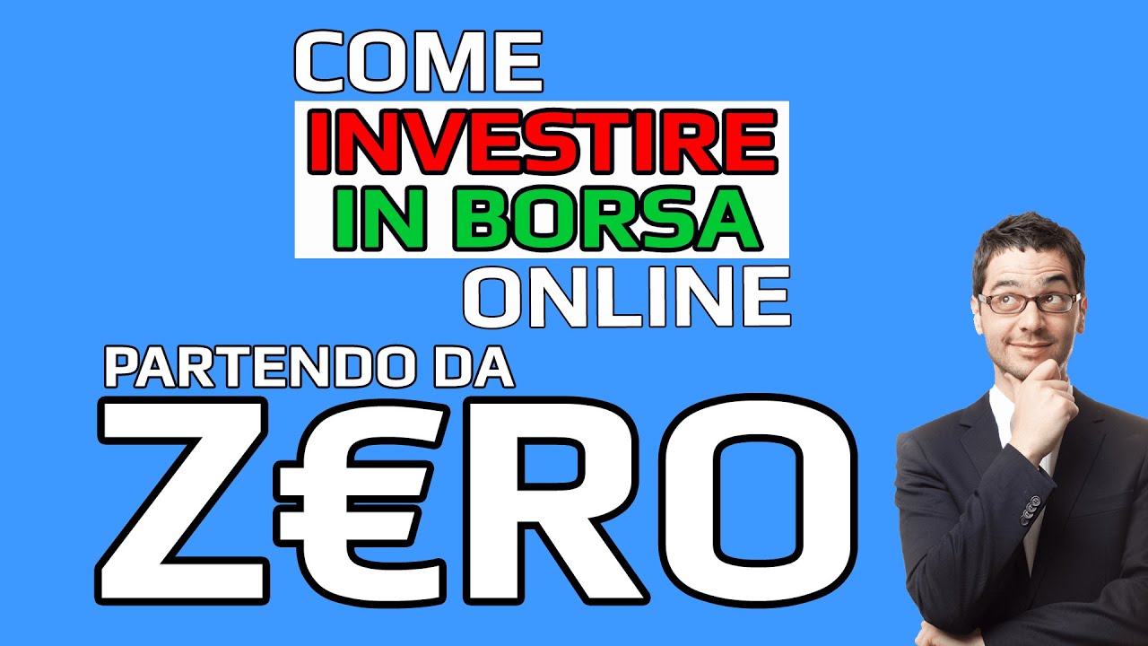 Come investire in borsa online partendo da zero [Tutorial 2021]