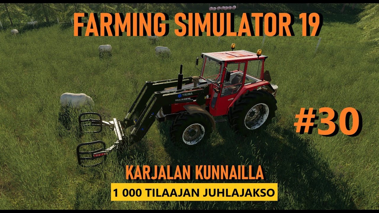 Farming Simulator 19 Suomi - Karjala #30 - 1 000 tilaajan juhlajakso