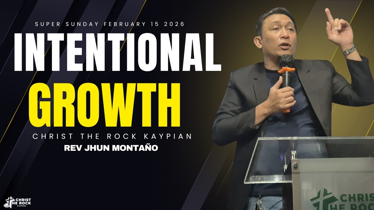 INTENTIONAL GROWTH By Rev Jhun Montaño