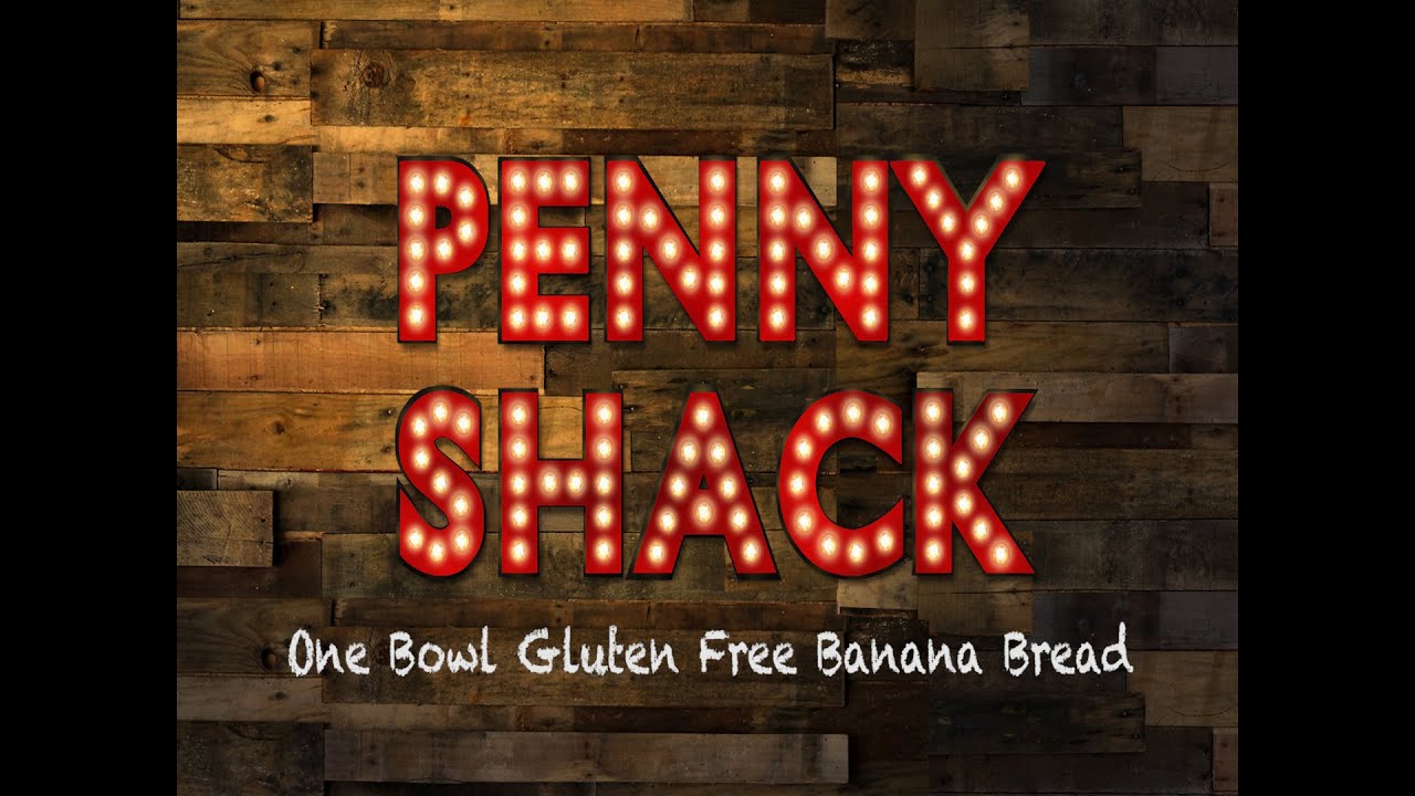 Penny Shack - Gluten Free Banana Bread